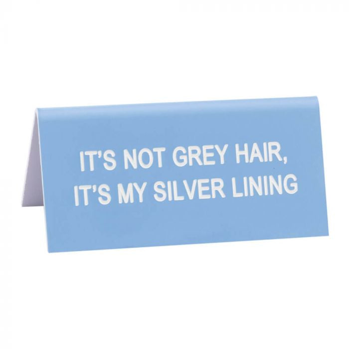 Desk Sign Small - Silver Lining